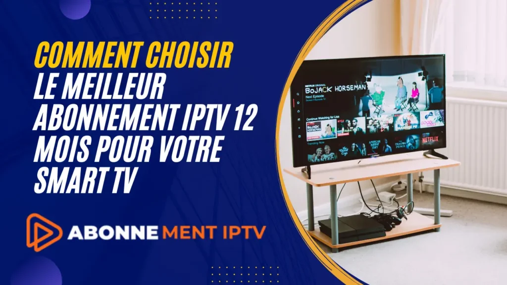 abonnement iptv 12 mois smart tv